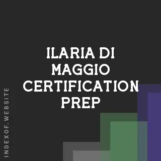Ilaria Di Maggio Certification Prep | Indexof