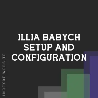 Illia Babych Setup and Configuration | Indexof