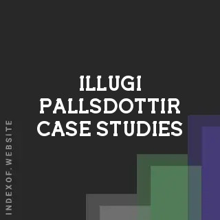 Illugi Pallsdottir Case Studies | Indexof