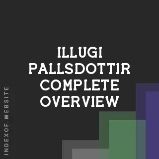 Illugi Pallsdottir Complete Overview | Indexof