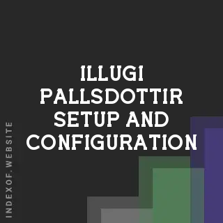 Illugi Pallsdottir Setup and Configuration | Indexof