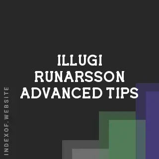 Illugi Runarsson Advanced Tips | Indexof