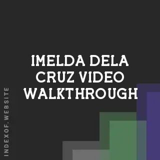 Imelda Dela Cruz Video Walkthrough | Indexof