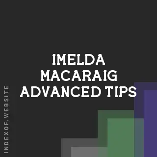 Imelda Macaraig Advanced Tips | Indexof