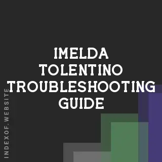 Imelda Tolentino Troubleshooting Guide | Indexof