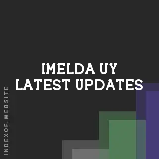 Imelda Uy Latest Updates | Indexof