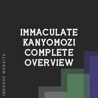 Immaculate Kanyomozi Complete Overview | Indexof