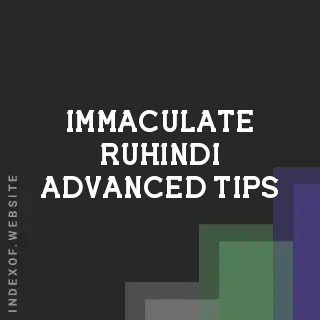 Immaculate Ruhindi Advanced Tips | Indexof