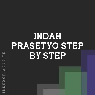 Indah Prasetyo Step-by-Step | Indexof