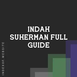 Indah Suherman Full Guide | Indexof