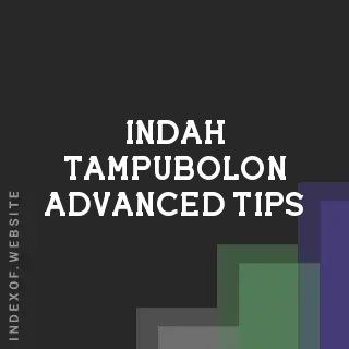 Indah Tampubolon Advanced Tips | Indexof