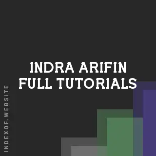 Indra Arifin Full Tutorials | Indexof