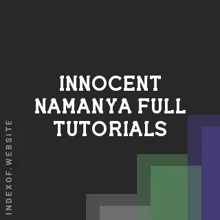 Innocent Namanya Full Tutorials | Indexof
