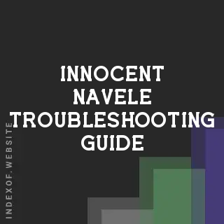 Innocent Navele Troubleshooting Guide | Indexof