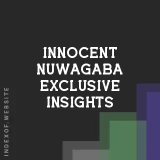 Innocent Nuwagaba Exclusive Insights | Indexof