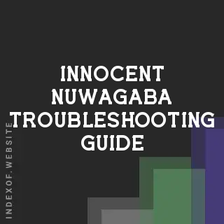 Innocent Nuwagaba Troubleshooting Guide | Indexof