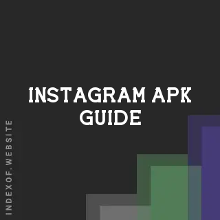 Instagram APK Guide 2026: Safe Installation, Version Control, and Updates
