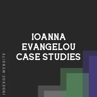 Ioanna Evangelou Case Studies | Indexof