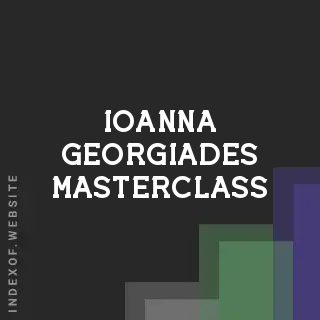 Ioanna Georgiades Masterclass | Indexof