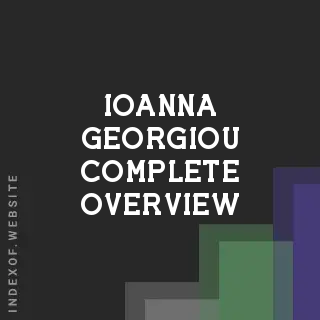 Ioanna Georgiou Complete Overview | Indexof