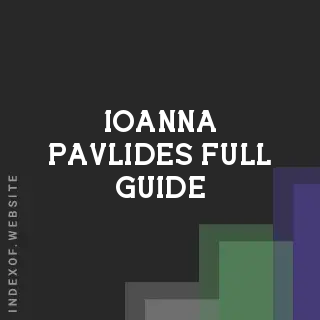 Ioanna Pavlides Full Guide | Indexof