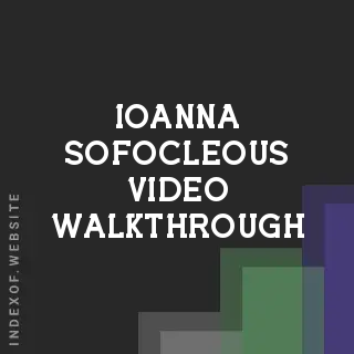 Ioanna Sofocleous Video Walkthrough | Indexof