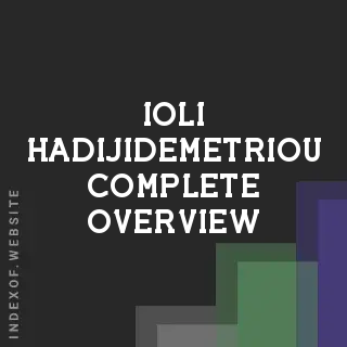 Ioli Hadijidemetriou Complete Overview | Indexof