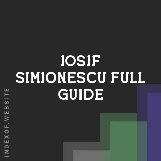 Iosif Simionescu Full Guide | Indexof