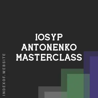 Iosyp Antonenko Masterclass | Indexof