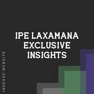Ipe Laxamana Exclusive Insights | Indexof
