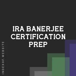 Ira Banerjee Certification Prep | Indexof