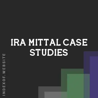 Ira Mittal Case Studies | Indexof