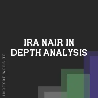 Ira Nair In-Depth Analysis | Indexof