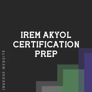 Irem Akyol Certification Prep | Indexof