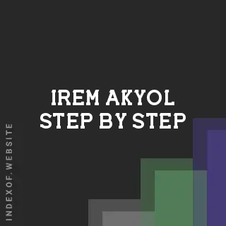 Irem Akyol Step-by-Step | Indexof