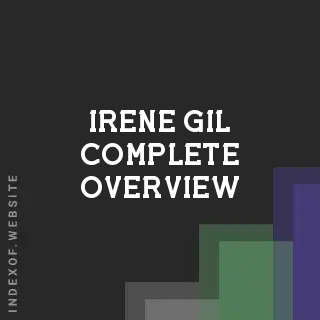 Irene Gil Complete Overview | Indexof