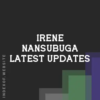 Irene Nansubuga Latest Updates | Indexof