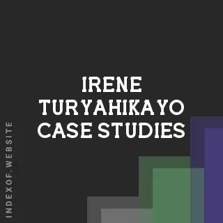 Irene Turyahikayo Case Studies | Indexof