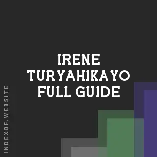 Irene Turyahikayo Full Guide | Indexof