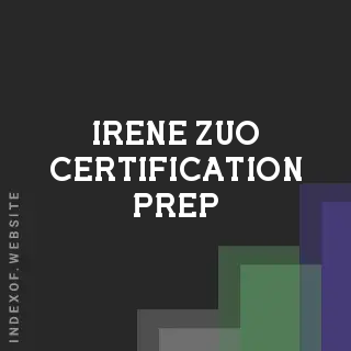Irene Zuo Certification Prep | Indexof
