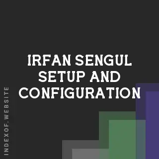 Irfan Sengul Setup and Configuration | Indexof