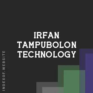 Irfan Tampubolon Technology | Indexof