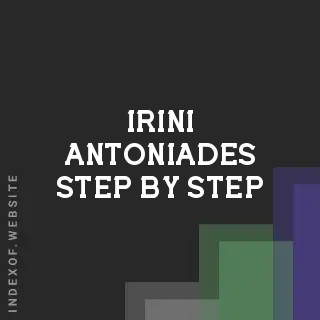 Irini Antoniades Step-by-Step | Indexof
