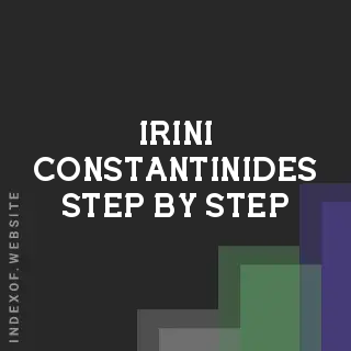 Irini Constantinides Step-by-Step | Indexof