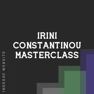 Irini Constantinou Masterclass | Indexof