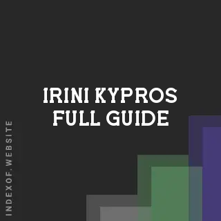 Irini Kypros Full Guide | Indexof