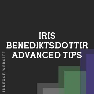 Iris Benediktsdottir Advanced Tips | Indexof