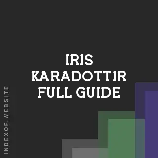 Iris Karadottir Full Guide | Indexof