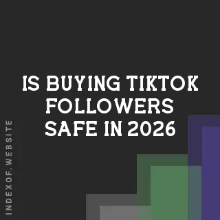 Is Buying TikTok Followers Safe in 2026? The Technical Truth - Indexof