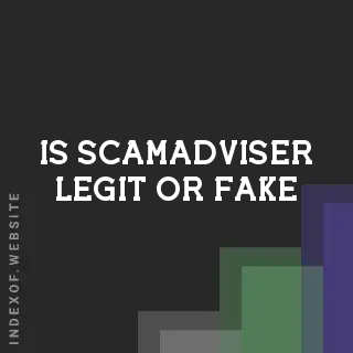 Is Scamadviser Legit or Fake? 2026 Comprehensive Review and Safety Guide - Indexof